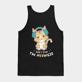 Don’t Stop the Meowsic - Cute Music Cat with Headphones Tank Top